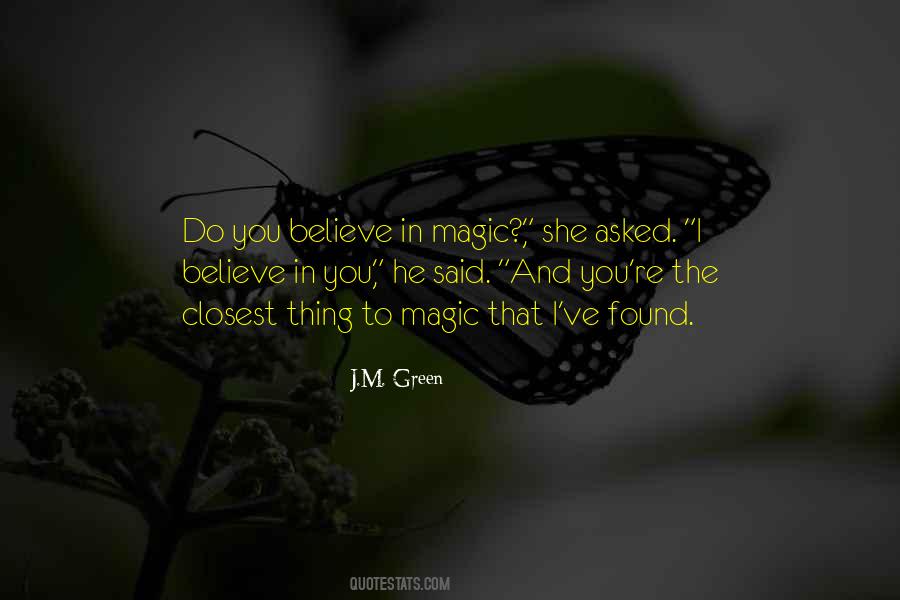 I Do Believe In Magic Quotes #1501860