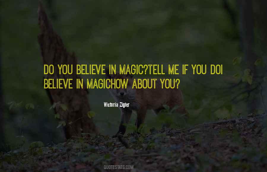 I Do Believe In Magic Quotes #1553084