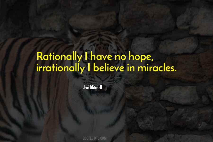 I Do Believe In Miracles Quotes #136763