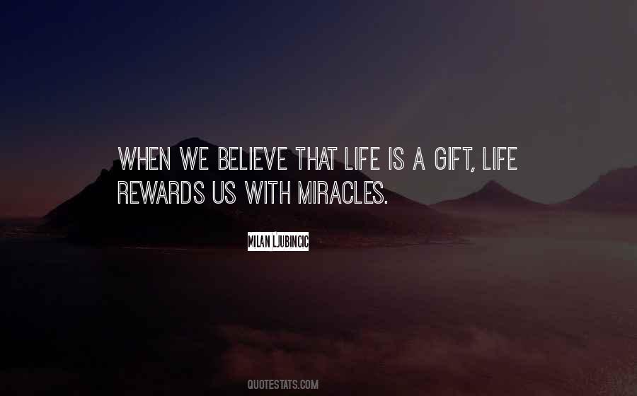 I Do Believe In Miracles Quotes #225354