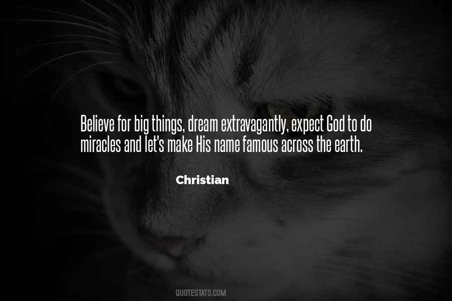 I Do Believe In Miracles Quotes #57912