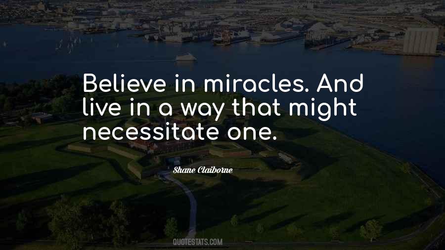 I Do Believe In Miracles Quotes #63120