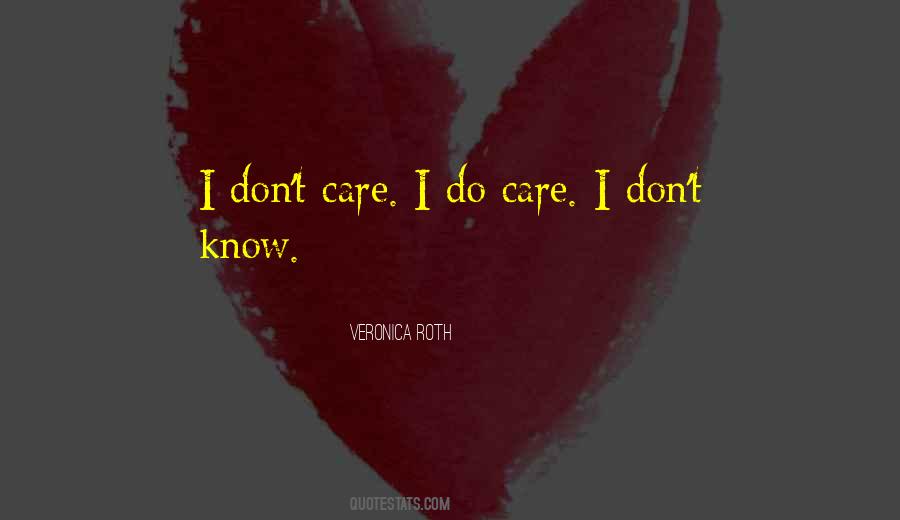 I Do Care Quotes #392536