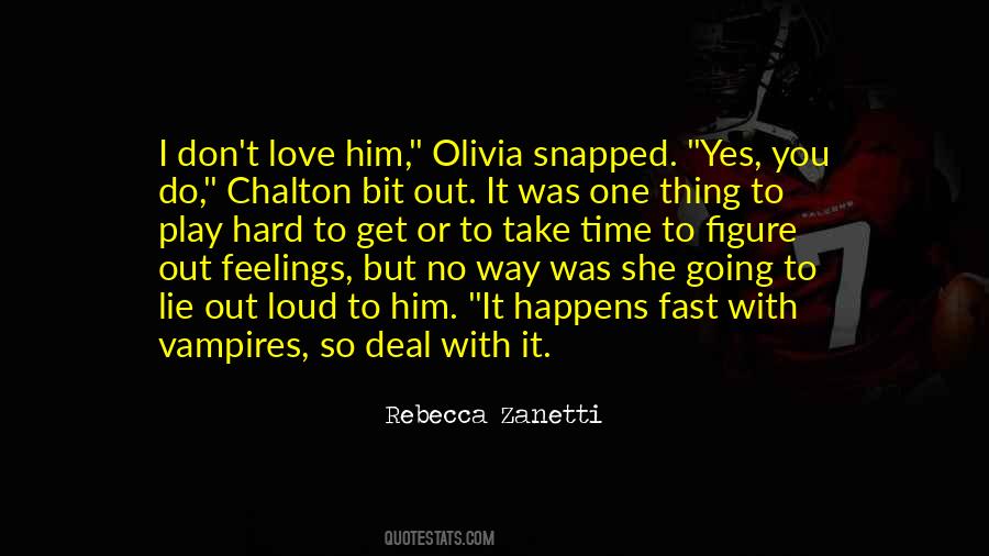 I Do Love Him Quotes #137087