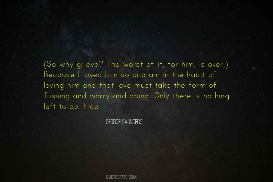 I Do Love Him Quotes #303955