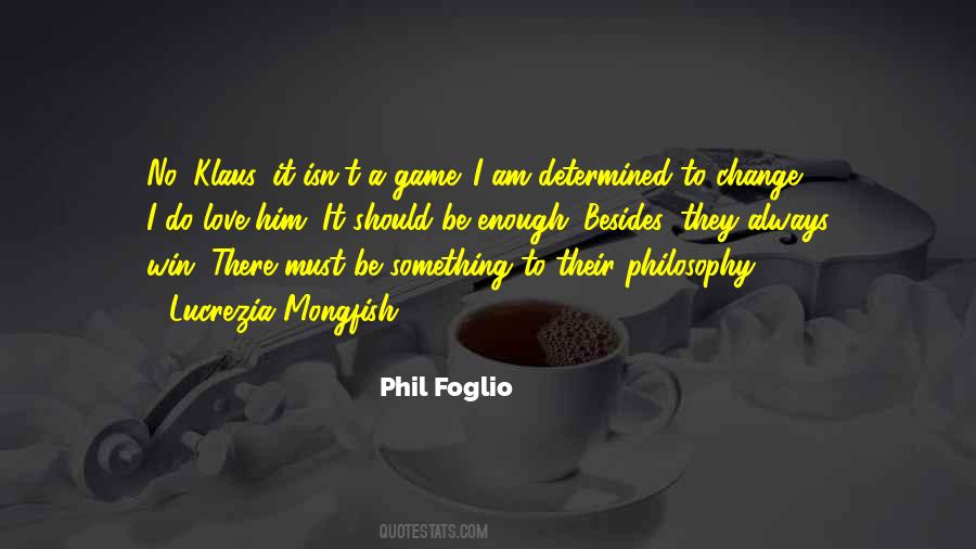 I Do Love Him Quotes #356017