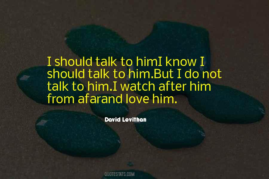 I Do Love Him Quotes #450425
