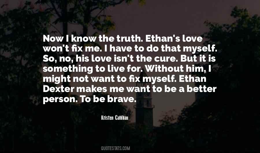 I Do Love Him Quotes #477828