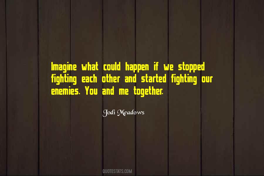 Quotes About Fighting Together #1068266