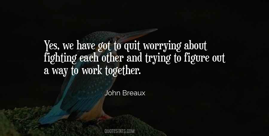 Quotes About Fighting Together #1094721