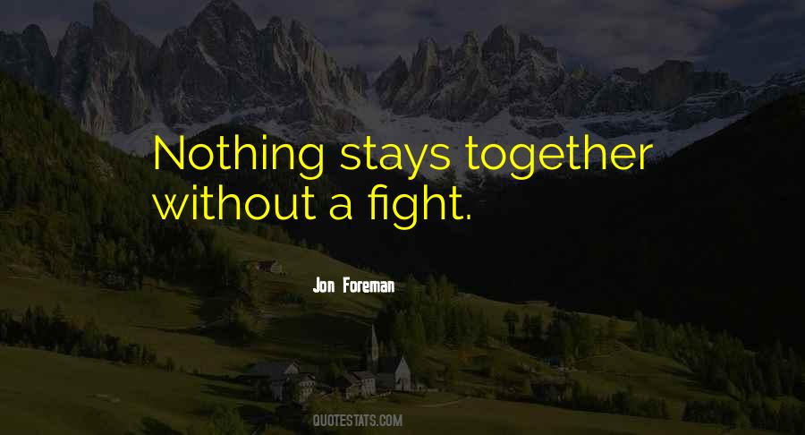 Quotes About Fighting Together #1831920
