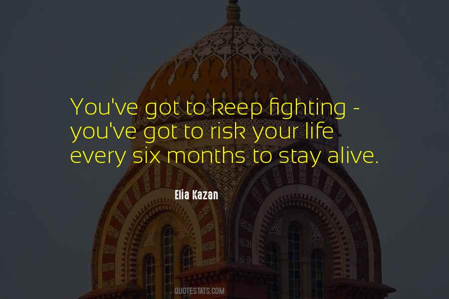 Quotes About Fighting To Stay Alive #577798