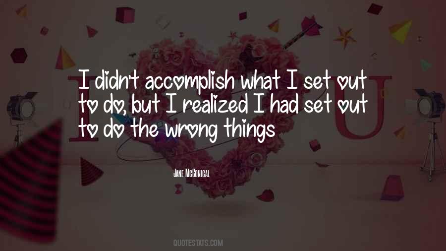 I Do Things Wrong Quotes #135500