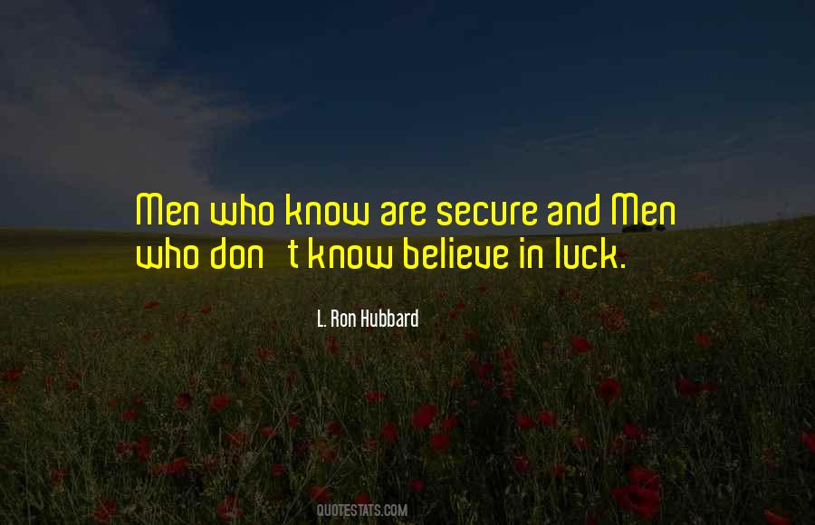 I Don Believe In Luck Quotes #1668403