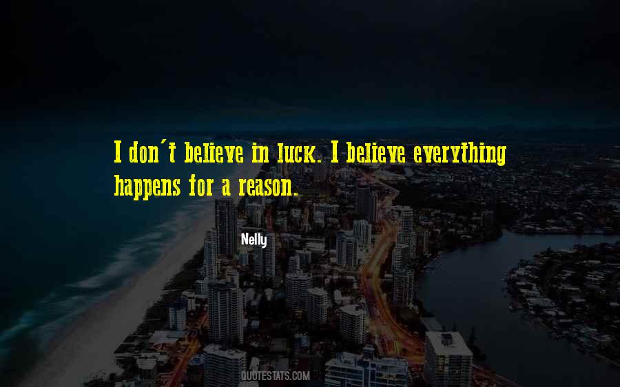 I Don Believe In Luck Quotes #473807
