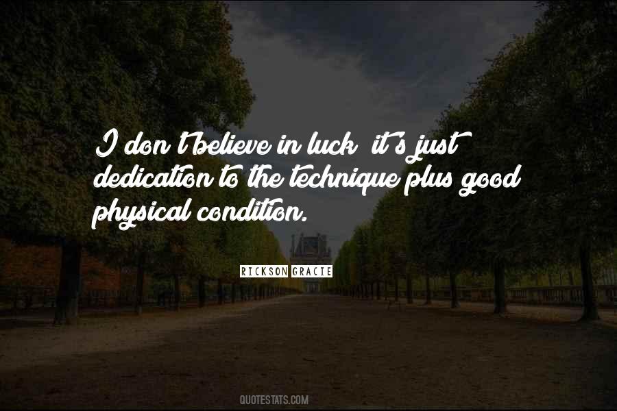 I Don Believe In Luck Quotes #937340