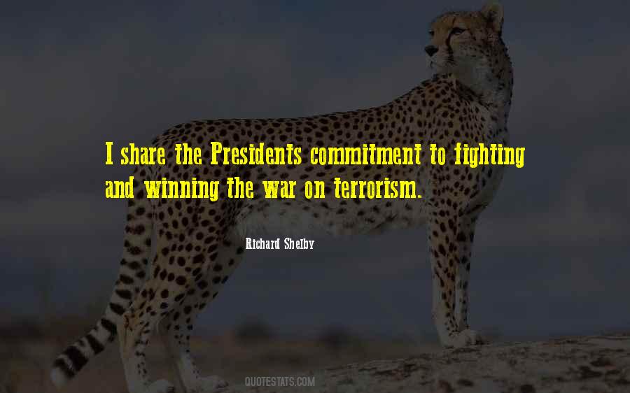 Quotes About Fighting Terrorism #667207