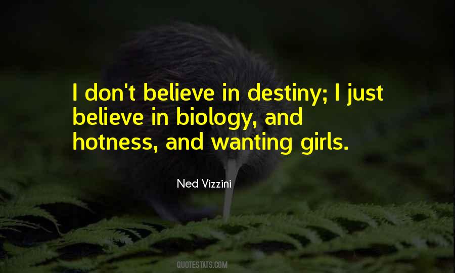 I Don't Believe In Destiny Quotes #1230040