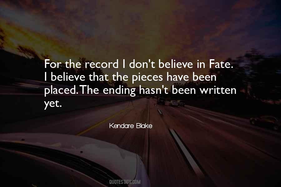 I Don't Believe In Fate Quotes #896501