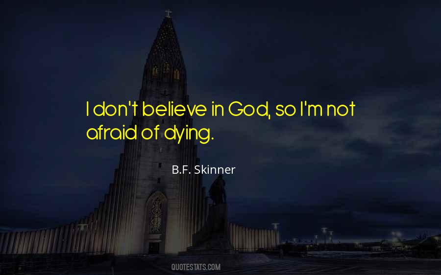 I Don't Believe In God Quotes #1039621