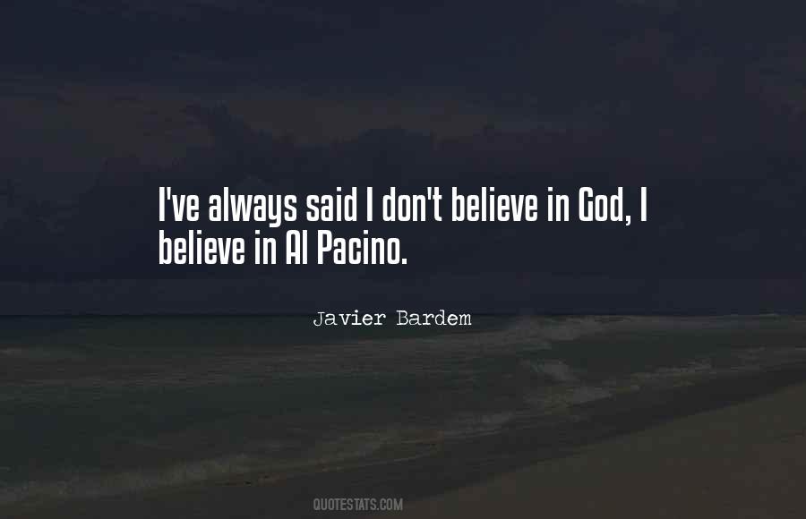I Don't Believe In God Quotes #1063442