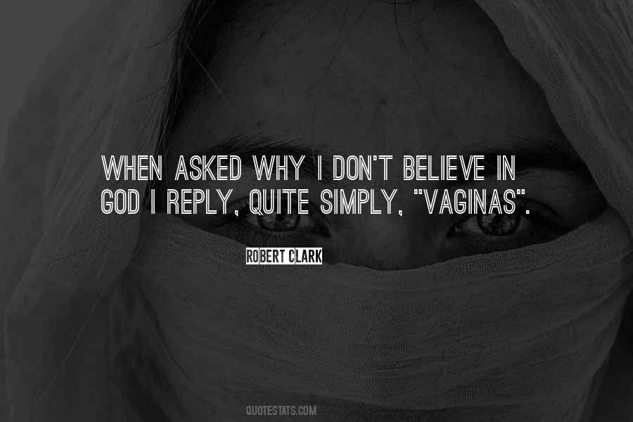 I Don't Believe In God Quotes #1204746