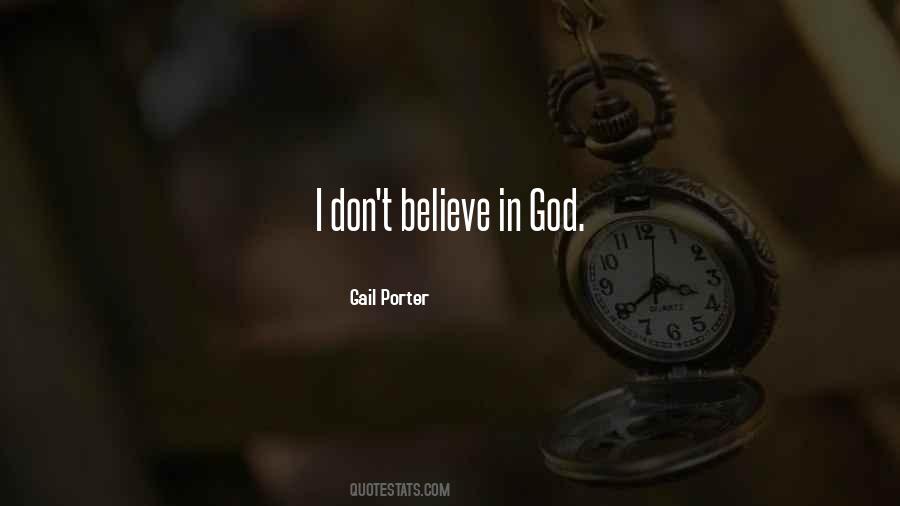 I Don't Believe In God Quotes #1377286