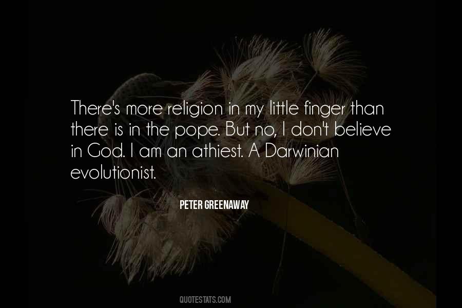 I Don't Believe In God Quotes #1684374