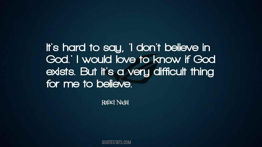 I Don't Believe In God Quotes #1685992