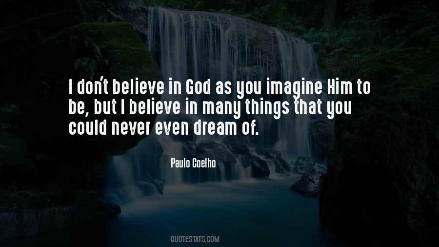 I Don't Believe In God Quotes #1766478