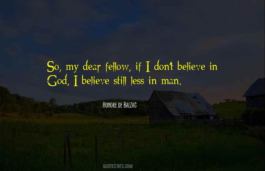 I Don't Believe In God Quotes #257897