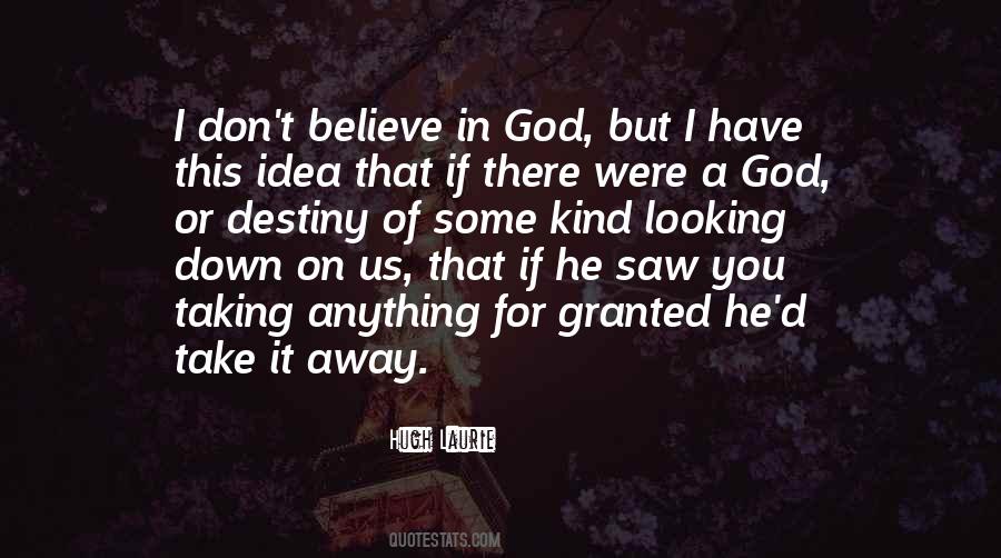 I Don't Believe In God Quotes #35516