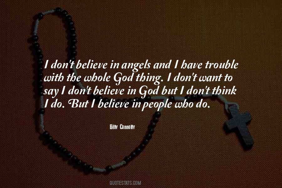 I Don't Believe In God Quotes #656970