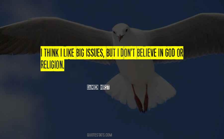 I Don't Believe In God Quotes #727135