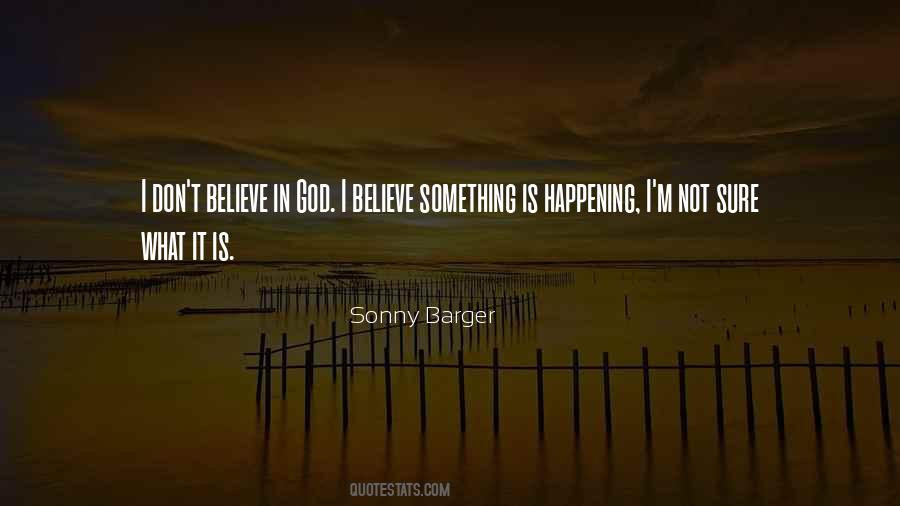 I Don't Believe In God Quotes #821256
