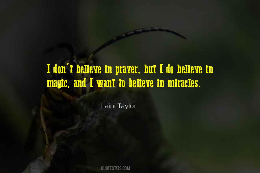 I Don't Believe In Magic Quotes #1020467