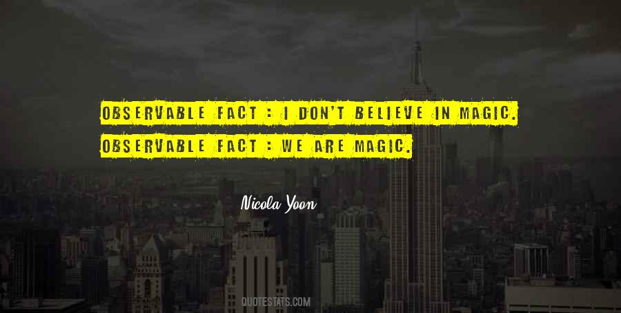 I Don't Believe In Magic Quotes #1189677