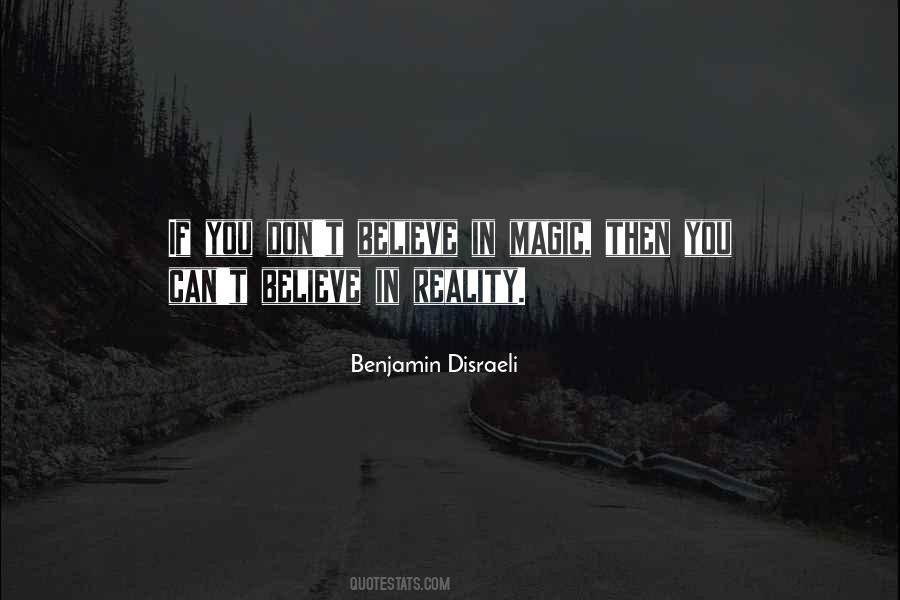 I Don't Believe In Magic Quotes #158992