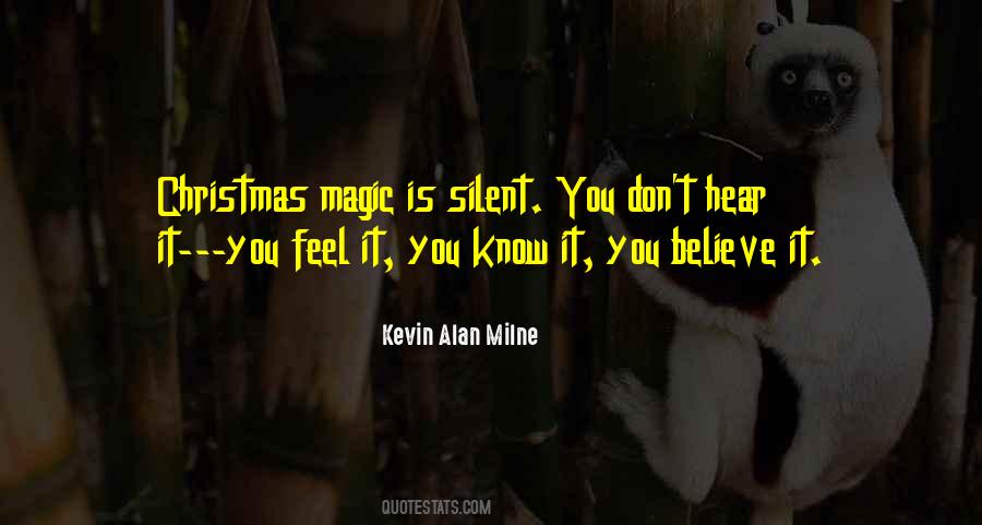 I Don't Believe In Magic Quotes #1596543