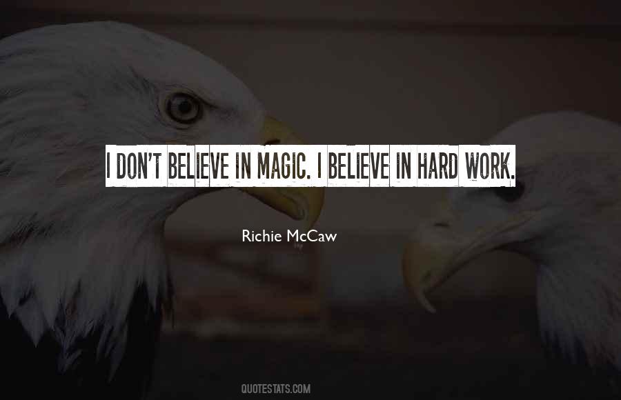 I Don't Believe In Magic Quotes #1604694