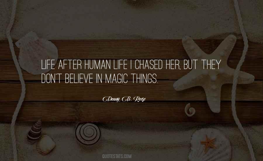 I Don't Believe In Magic Quotes #971048