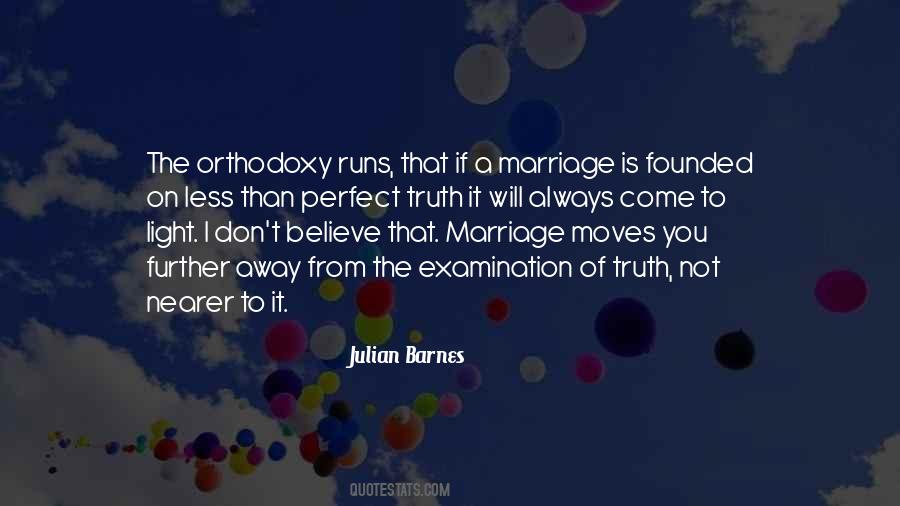 I Don't Believe In Marriage Quotes #626409