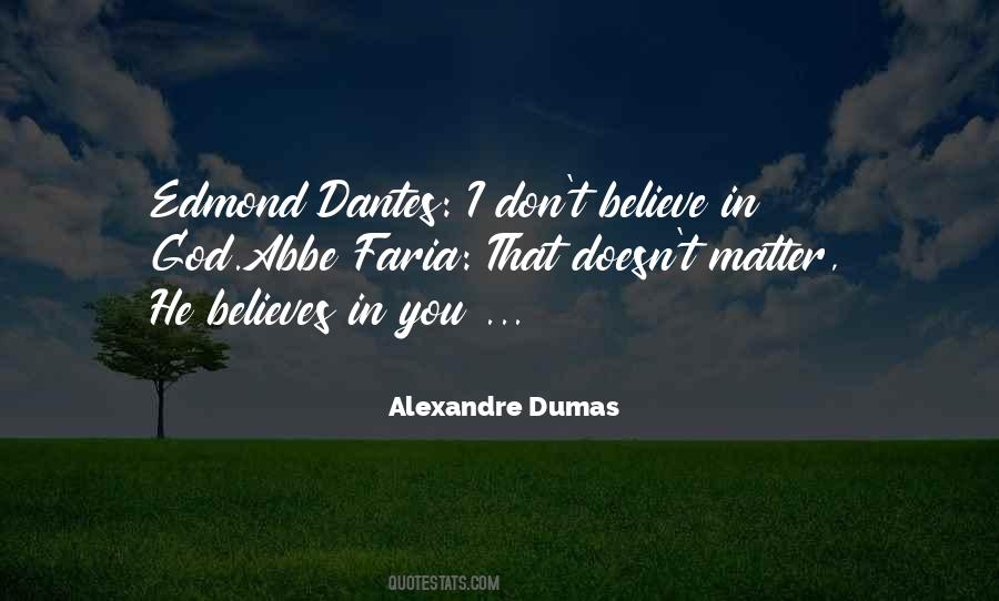 I Don't Believe In Quotes #1396035