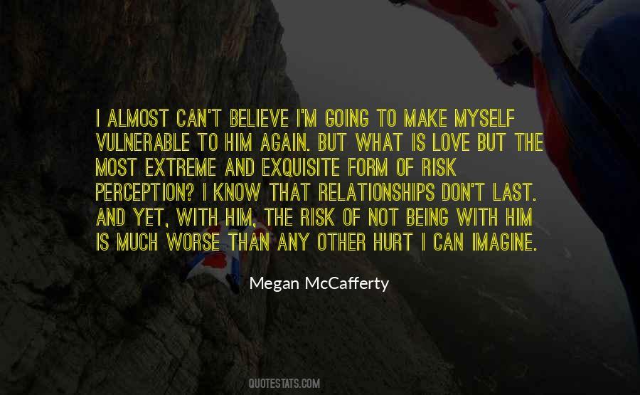 I Don't Believe In Relationships Quotes #1625727