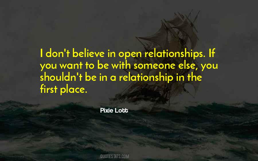 I Don't Believe In Relationships Quotes #1647847