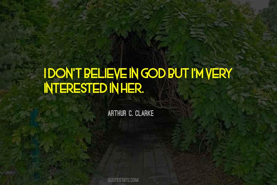 I Don't Believe In Religion Quotes #1091418