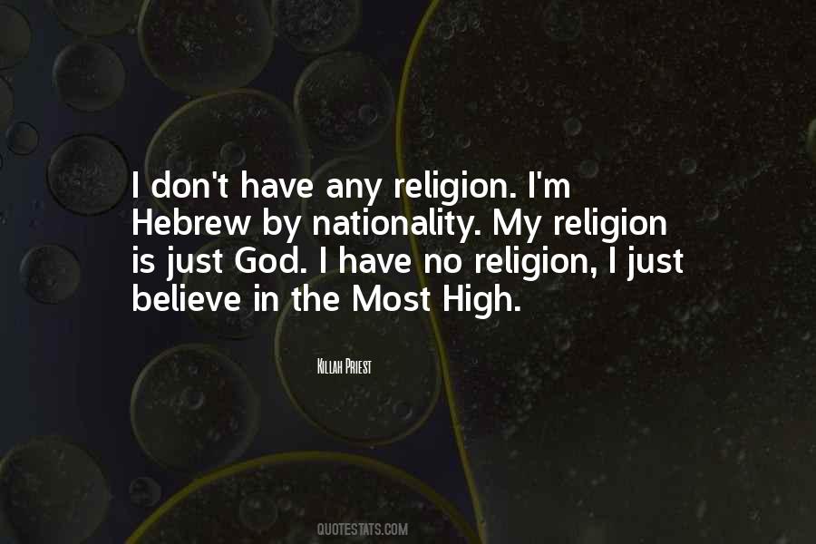 I Don't Believe In Religion Quotes #1131405
