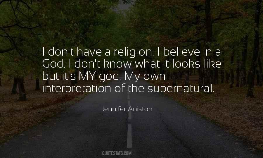 I Don't Believe In Religion Quotes #1480415