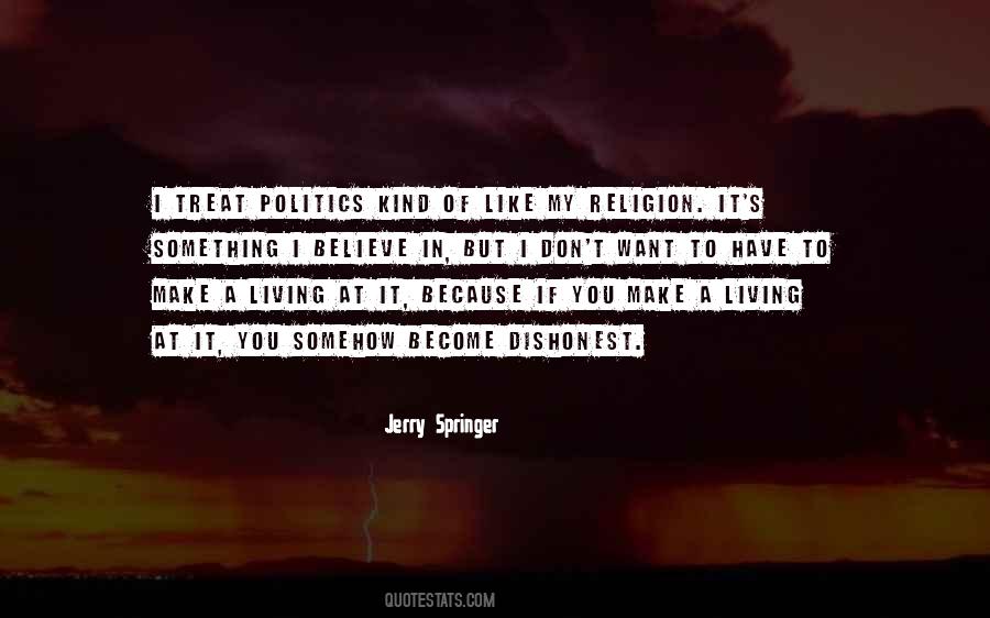 I Don't Believe In Religion Quotes #150755