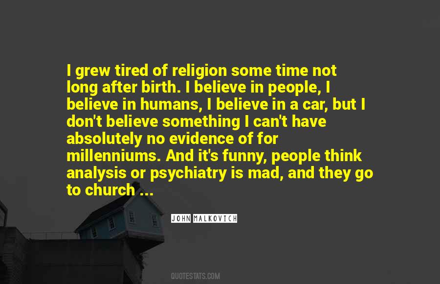 I Don't Believe In Religion Quotes #1758036